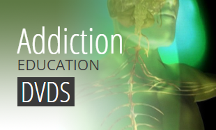 Addiction Education DVDs